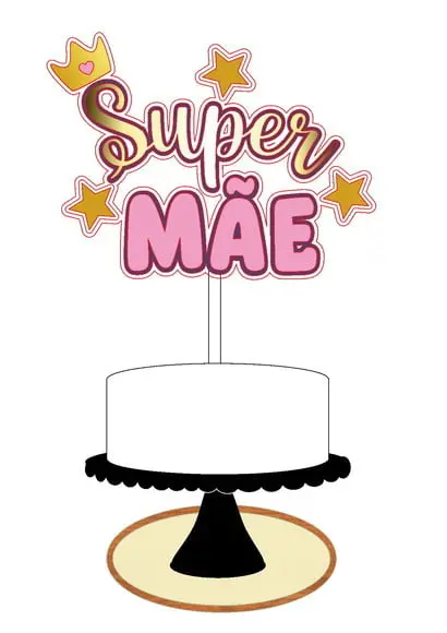 Topo Frase Super Mãe- Arquivo Digital