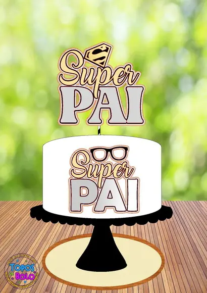 Arquivo de Corte Topo de Bolo Super Pai 01