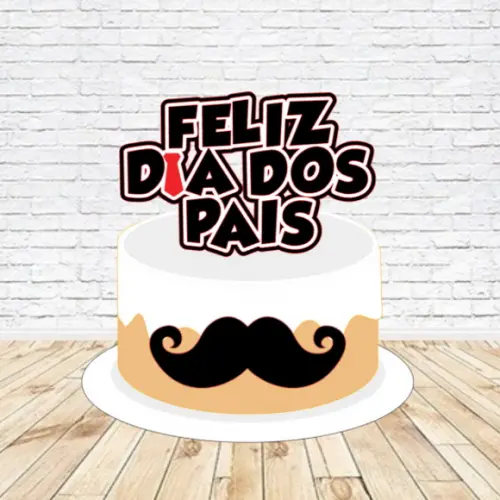 Topo de Bolo Dia dos Pais - Arquivo Digital