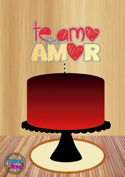 Arquivo de Corte Topo de Bolo Te Amo Muito Amor