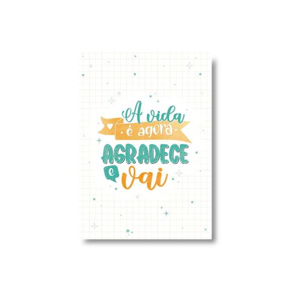 Arte Digital Quadro - a Vida É Agora Agradece e Vai