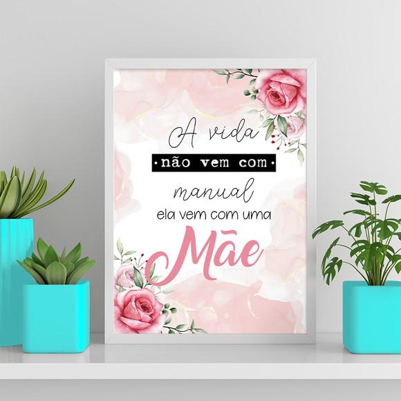 Arte Digital Quadro - a Vida Não Vem Manual Ela Vem com Mãe