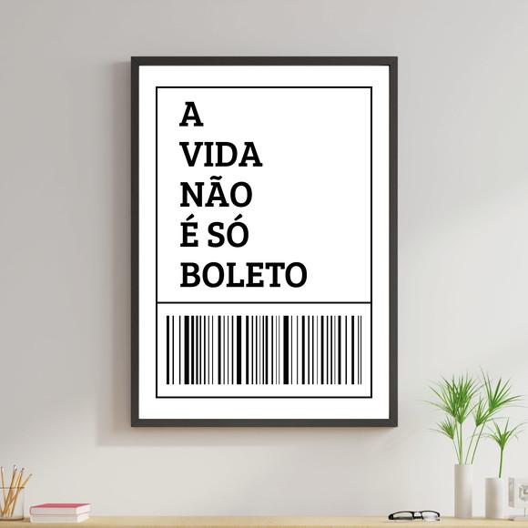 Arte Digital Quadro - A vida não é só boleto