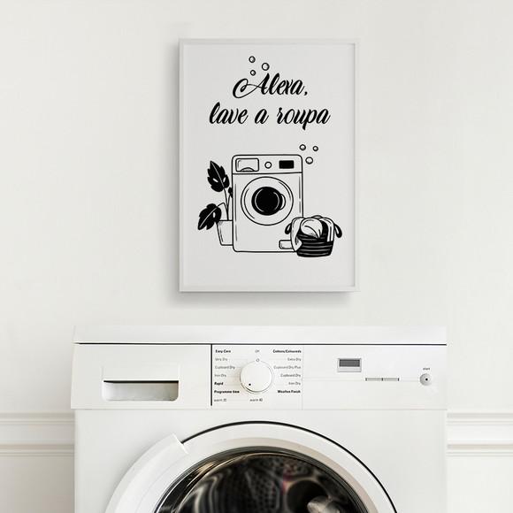 Arte Digital Quadro - Alexa Lave A Roupa - Lavanderia