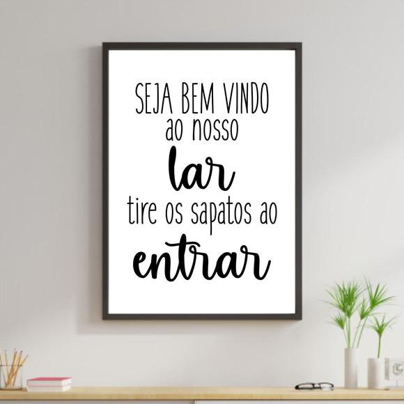 Arte Digital Quadro - Bem vindo ao lar tire os sapatos