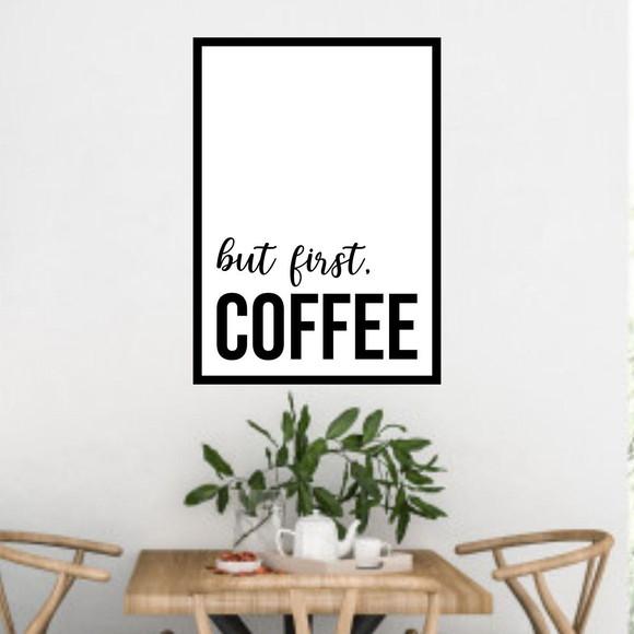 Arte Digital Quadro - But First Coffee