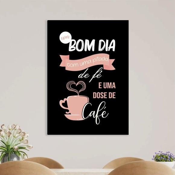 Arte Digital Quadro - Bom dia pitada de fé e dose de café