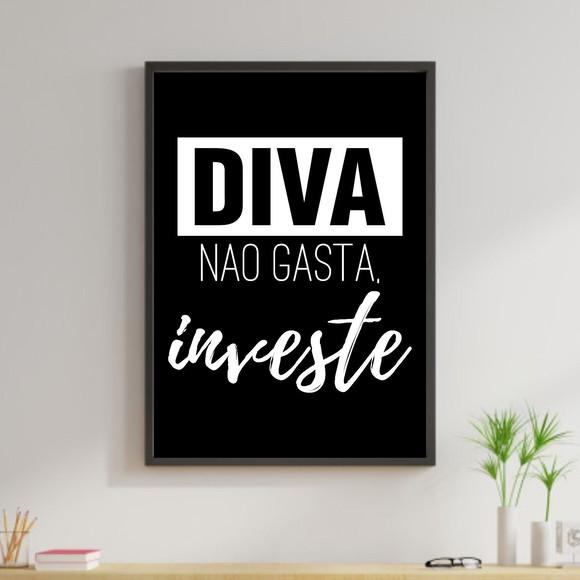 Arte Digital Quadro - Diva não gasta investe preto