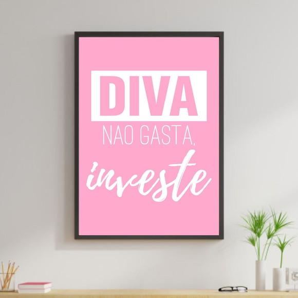 Arte Digital Quadro - Diva não gasta investe rosa