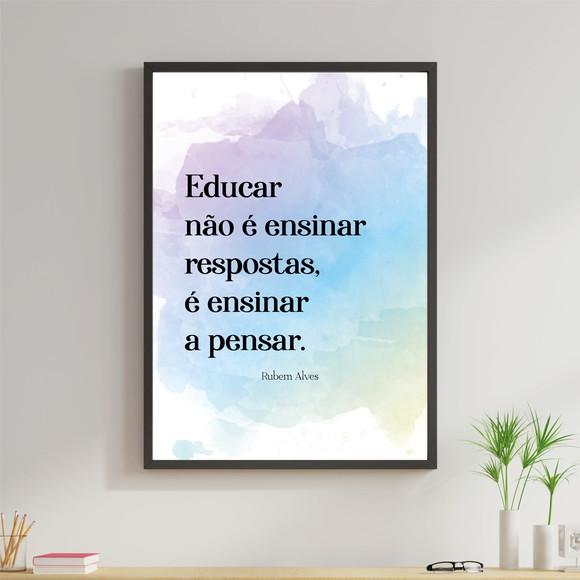 Arte Digital Quadro - Educar é ensinar a pensar