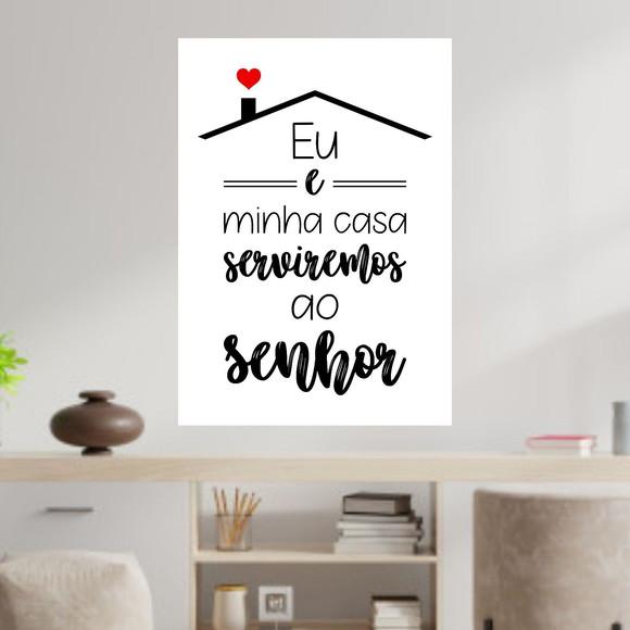 Arte Digital Quadro - Eu e minha casa serviremos ao Senhor
