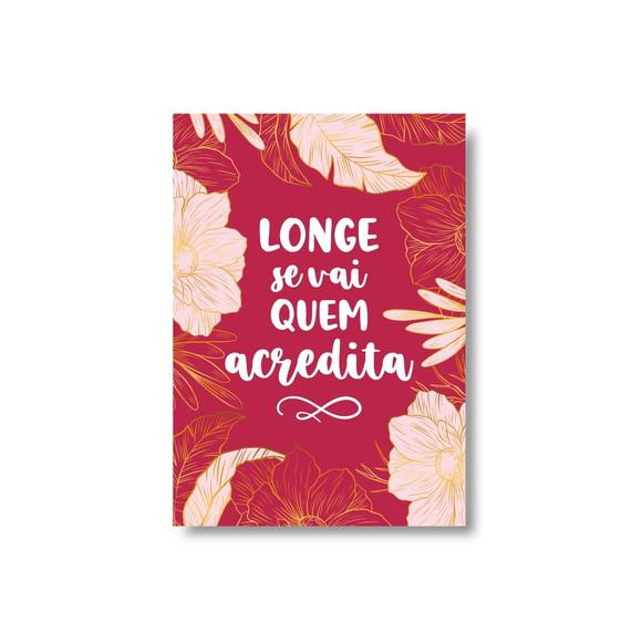 Arte Digital Quadro - Longe se Vai Quem Acredita - Flores