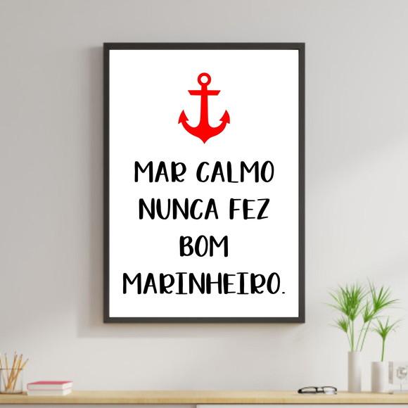 Arte Digital Quadro - Mar Calmo Nunca Fez Bom Marinheiro