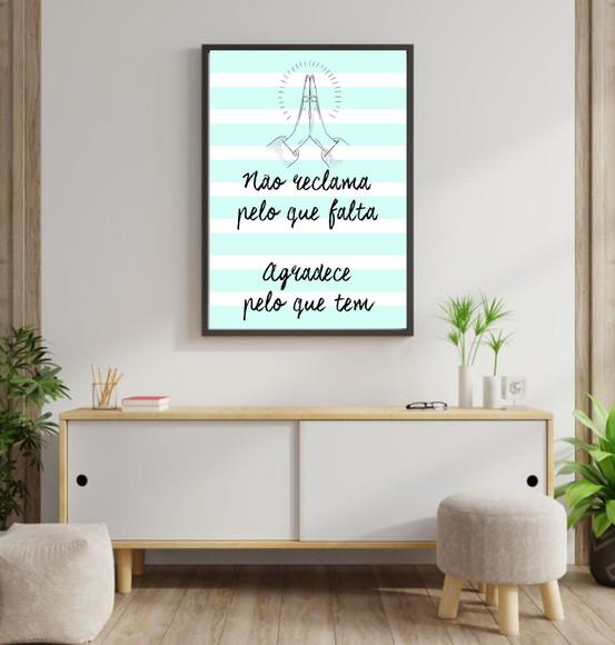 Arte Digital Quadro - Não Reclama Pelo Que Falta Agradece