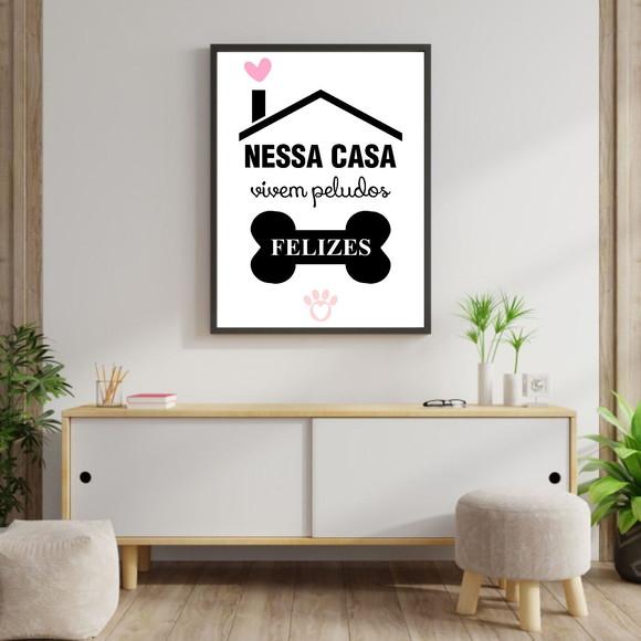Arte Digital Quadro - Nessa Casa Vivem Peludos Felizes