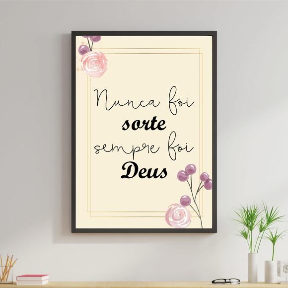 Arte Digital Quadro - Nunca foi sorte sempre foi Deus Flores