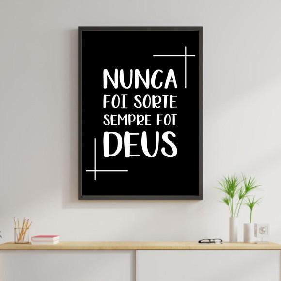 Arte Digital Quadro - Nunca foi sorte sempre foi Deus preto
