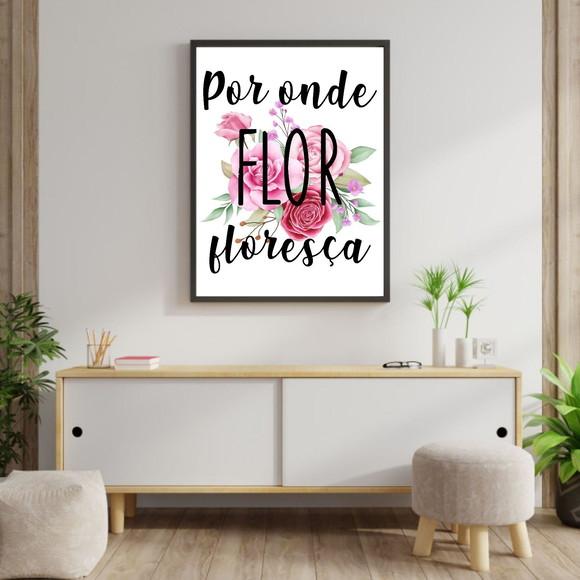 Arte Digital Quadro - Onde Flor Floresça