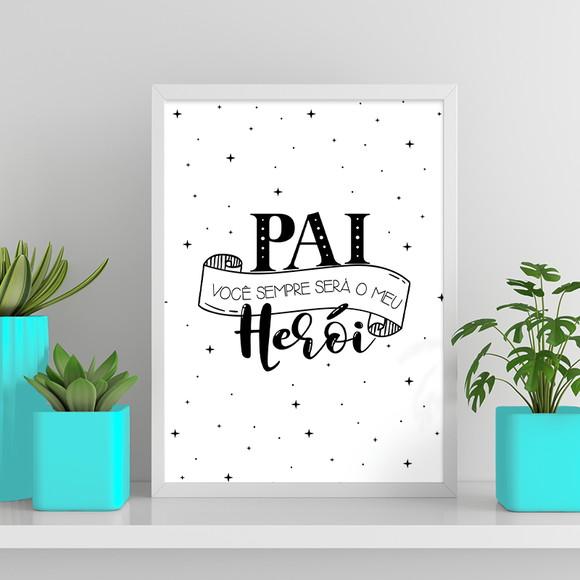 Arte Digital Quadro - Pai Você Sempre Será o Meu Herói