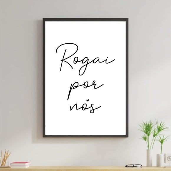 Arte Digital Quadro - Rogai por nós - Preto e branco