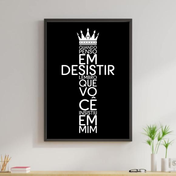 Arte Digital Quadro - Quando penso em desistir preto coroa