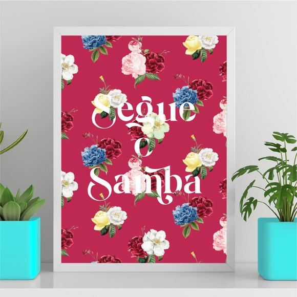 Arte Digital Quadro - Segue o Samba - Flores - Magenta