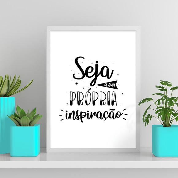 Arte Digital Quadro - Seja A Sua Própria Inspiração