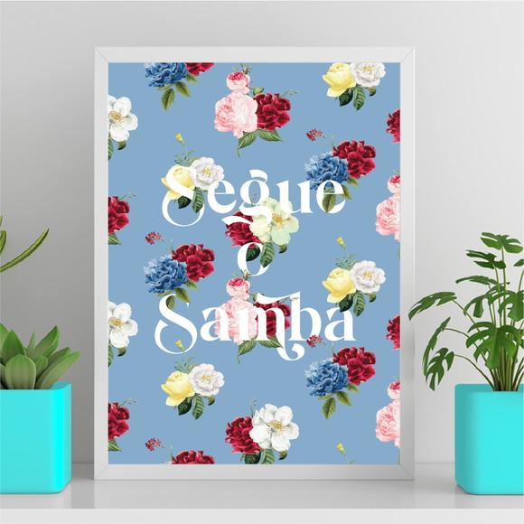 Arte Digital Quadro - Segue o Samba - Flores - Azul