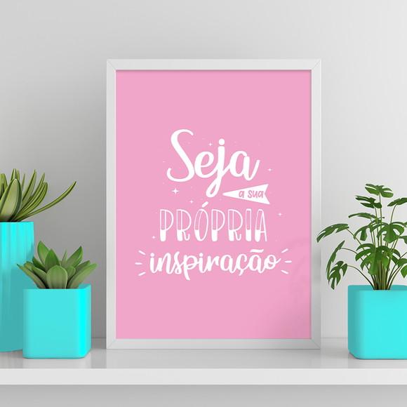Arte Digital Quadro - Seja A Sua Própria Inspiração - Rosa