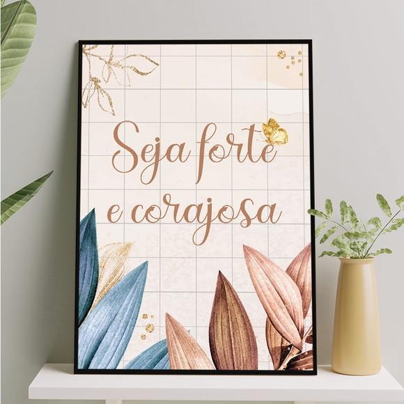 Arte Digital Quadro - Seja Forte e Corajosa - Folhas