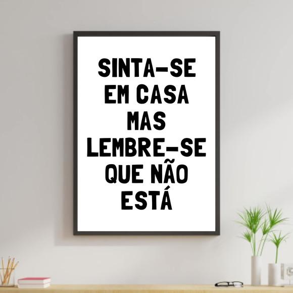 Arte Digital Quadro - Sinta-se em casa Branco e Preto