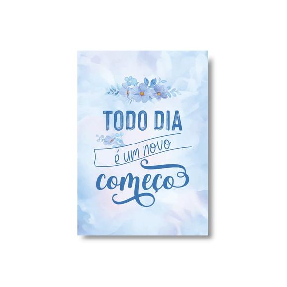Arte Digital Quadro - Todo Dia É Um Novo Começo Flores