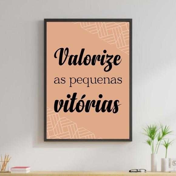 Arte Digital Quadro - Valorize as pequenas vitórias