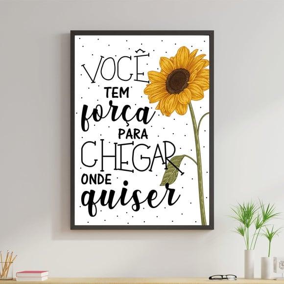 Arte Digital Quadro - Você tem força para chegar onde quiser