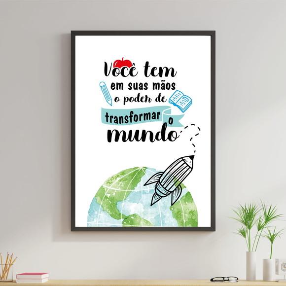 Arte Digital Quadro - Você tem o poder de transformar o mund