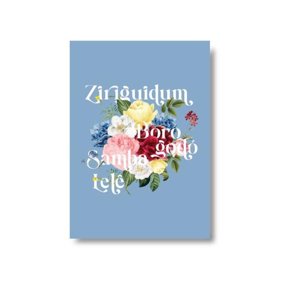 Arte Digital Quadro - Ziriguidum Borogodó Samba Lelê Flores