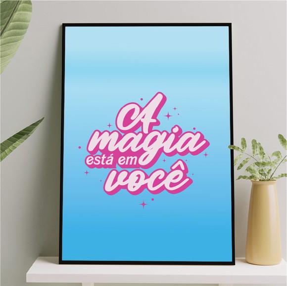 Arte Quadro Digital - a Magia Está em Você Rosa e Azul
