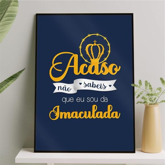 Arte Quadro Digital - Acaso Não Sabeis Que Sou da Imaculada