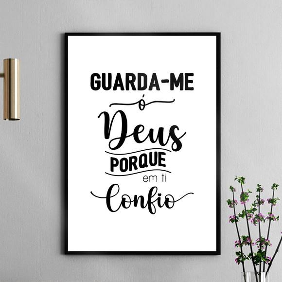 Arte Quadro Digital - Guarda-me Ó Deus Porque em Ti Confio