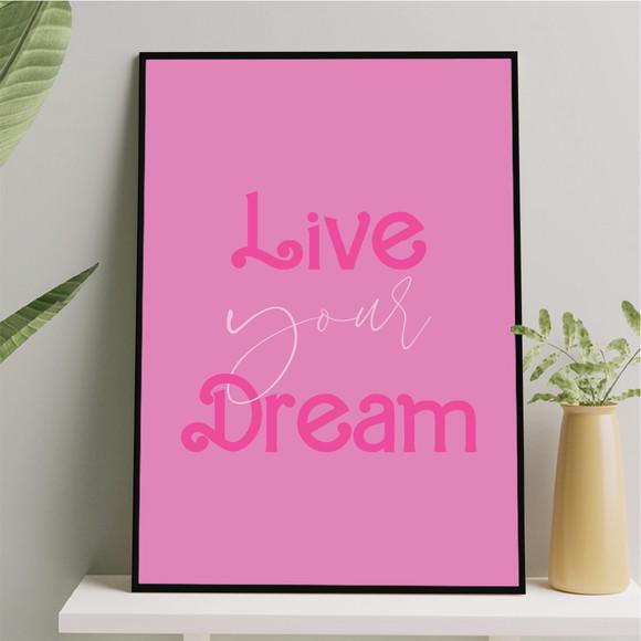 Arte Quadro Digital - Live Your Dream - Frase Rosa