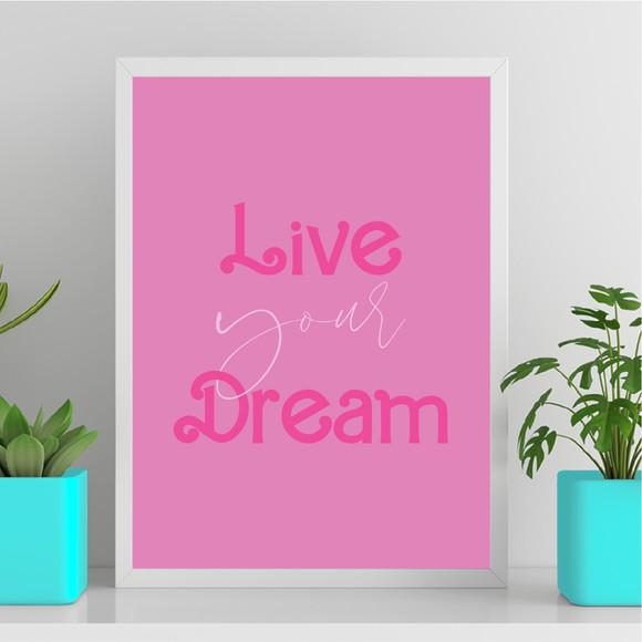 Arte Quadro Digital - Live Your Dream - Frase Rosa