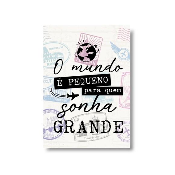Arte Quadro Digital - o Mundo É Pequeno P Quem Sonha Grande