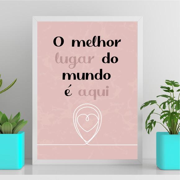 Arte Quadro Digital - o Melhor Lugar do Mundo É Aqui - Rosa