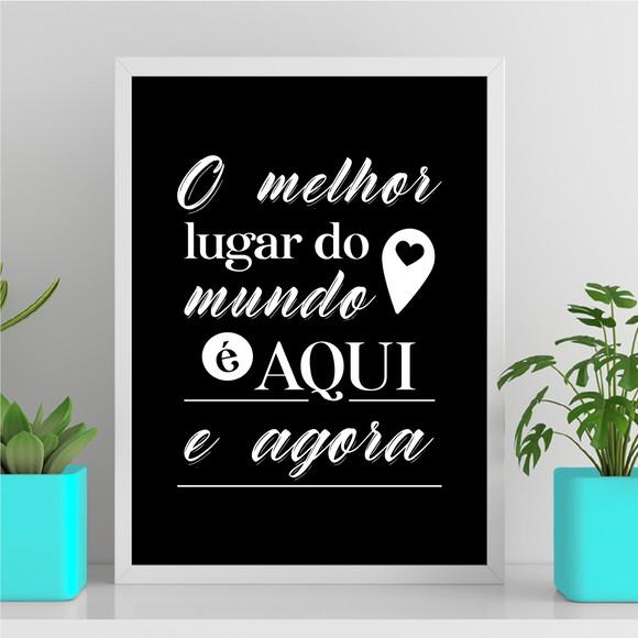 Arte Quadro Digital - o Melhor Lugar do Mundo É Aqui e Agora