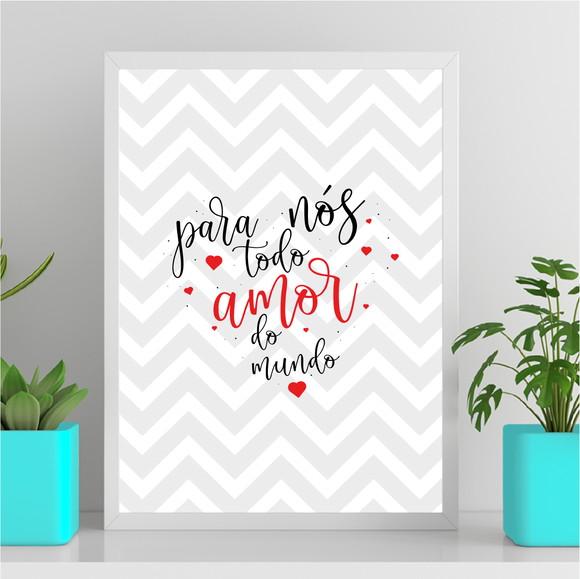 Arte Quadro Digital - para Nós Todo Amor do Mundo - Chevron