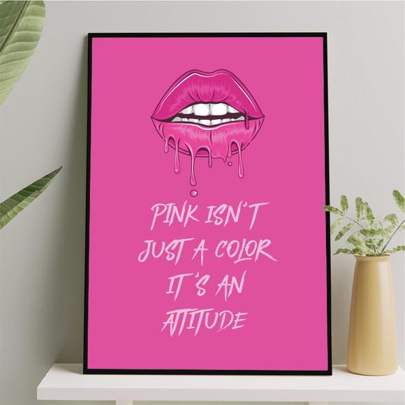 Arte Quadro Digital- Pink Isn't Just a Color It's a Attitude
