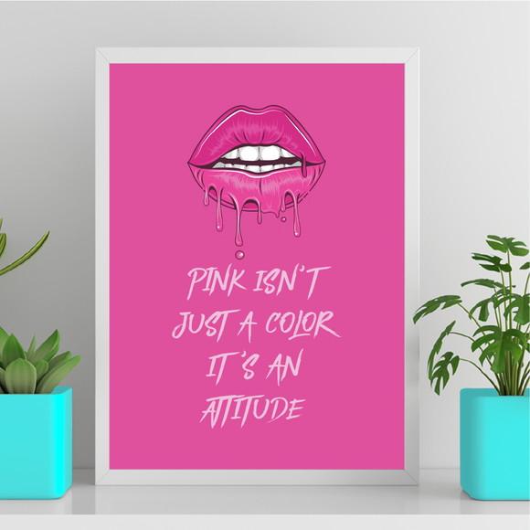 Arte Quadro Digital- Pink Isn't Just a Color It's a Attitude
