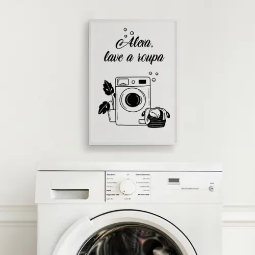 Arte Digital Quadro - Alexa Lave A Roupa - Lavanderia