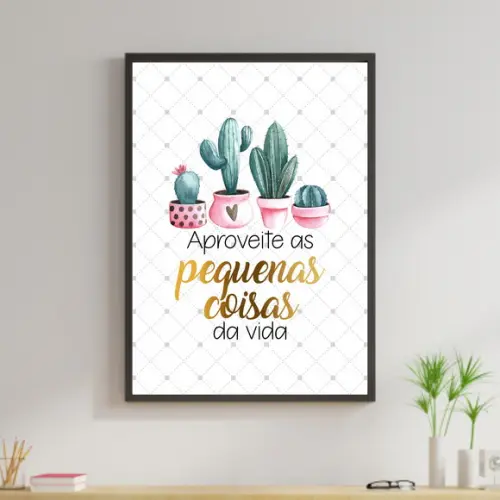 Arte Digital Quadro - Aproveite As Pequenas Coisas Da Vida
