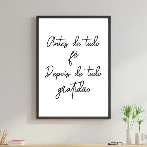 Arte Digital Quadro - Antes de tudo fé depois de tudo gratid
